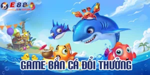 Đánh giá sơ bộ về game bắn cá ăn đổi thưởng