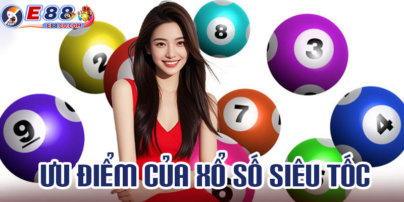 Những ưu điểm khi chơi xổ số siêu tốc